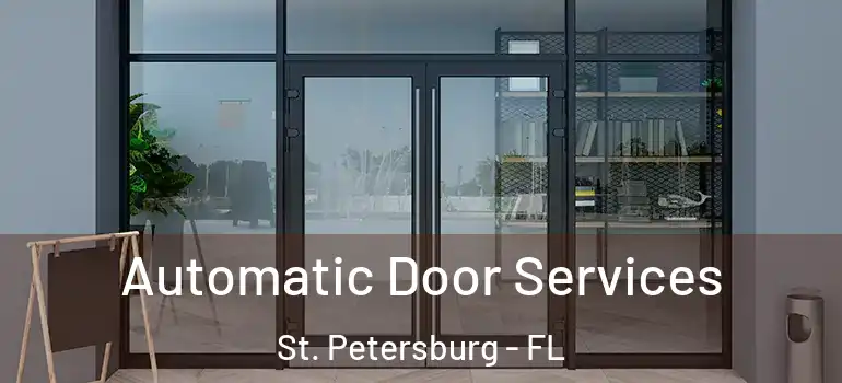  Automatic Door Services St. Petersburg - FL