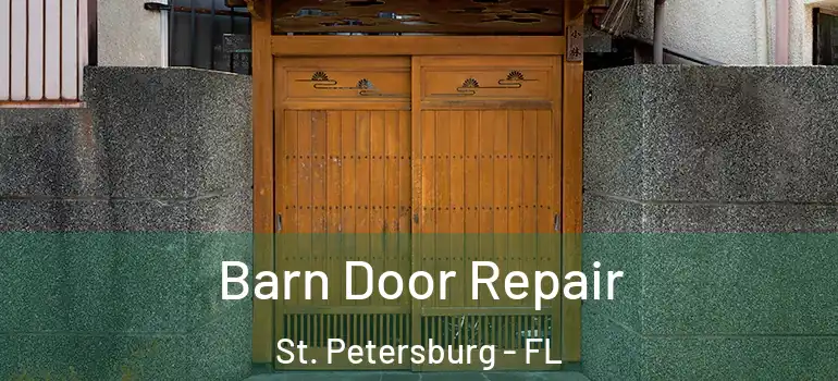  Barn Door Repair St. Petersburg - FL
