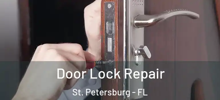  Door Lock Repair St. Petersburg - FL