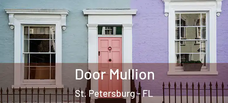  Door Mullion St. Petersburg - FL