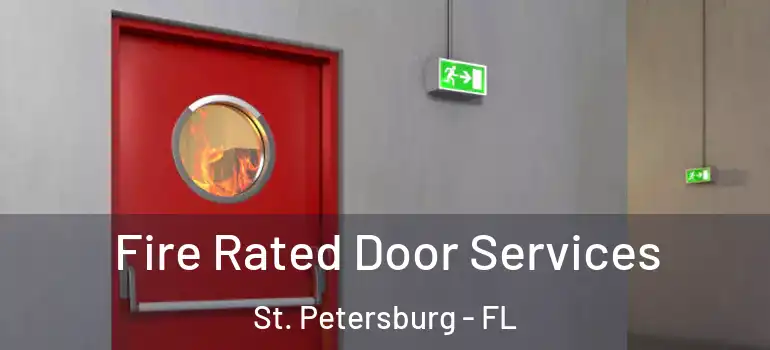  Fire Rated Door Services St. Petersburg - FL