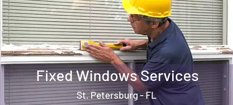  Fixed Windows Services St. Petersburg - FL