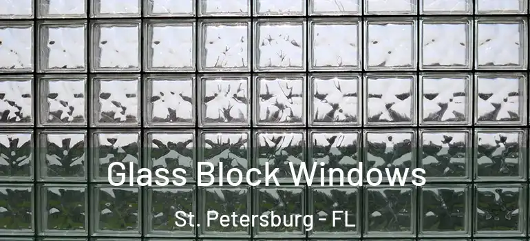  Glass Block Windows St. Petersburg - FL