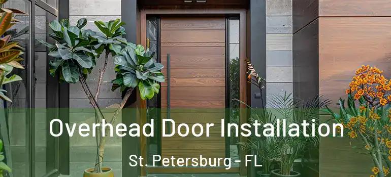  Overhead Door Installation St. Petersburg - FL