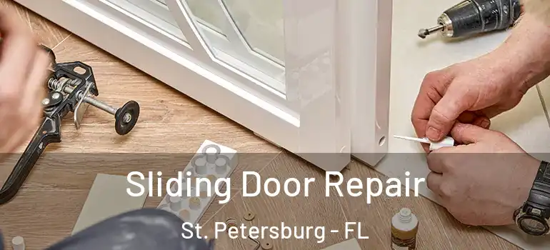  Sliding Door Repair St. Petersburg - FL