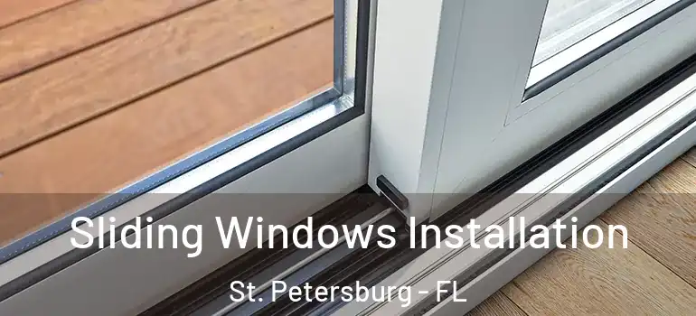 Sliding Windows Installation St. Petersburg - FL