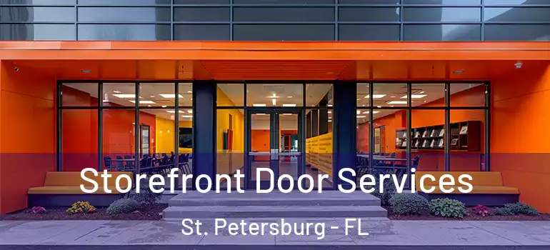  Storefront Door Services St. Petersburg - FL