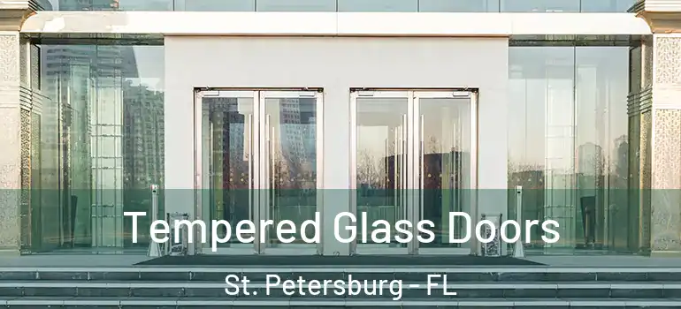  Tempered Glass Doors St. Petersburg - FL