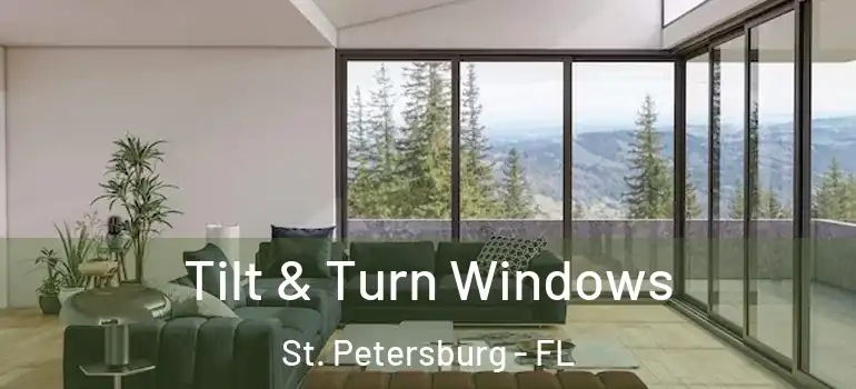  Tilt & Turn Windows St. Petersburg - FL
