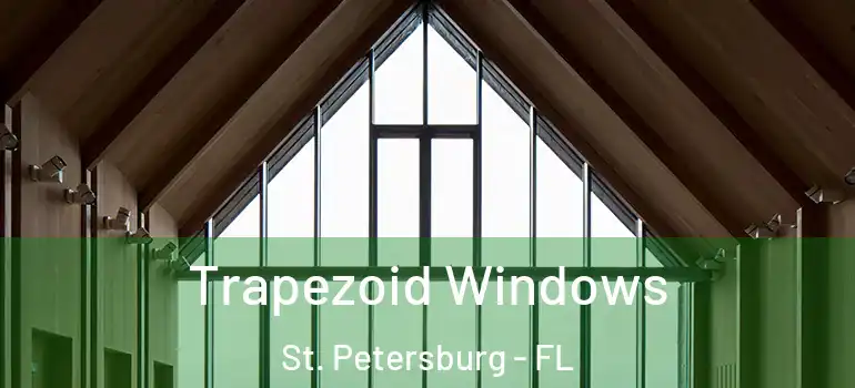  Trapezoid Windows St. Petersburg - FL