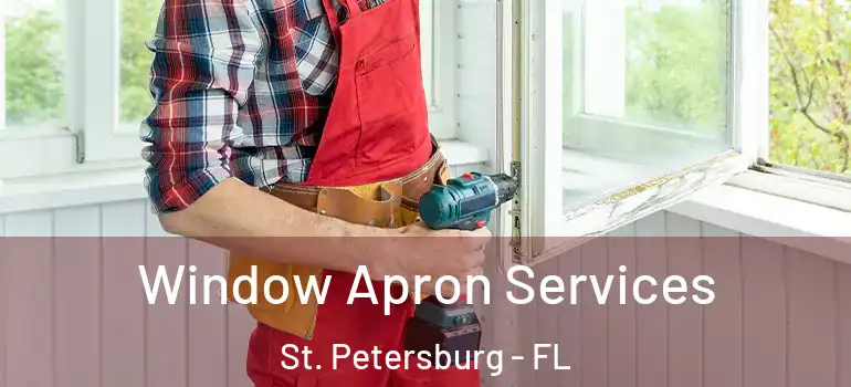  Window Apron Services St. Petersburg - FL