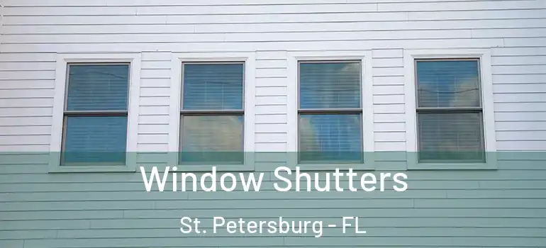  Window Shutters St. Petersburg - FL