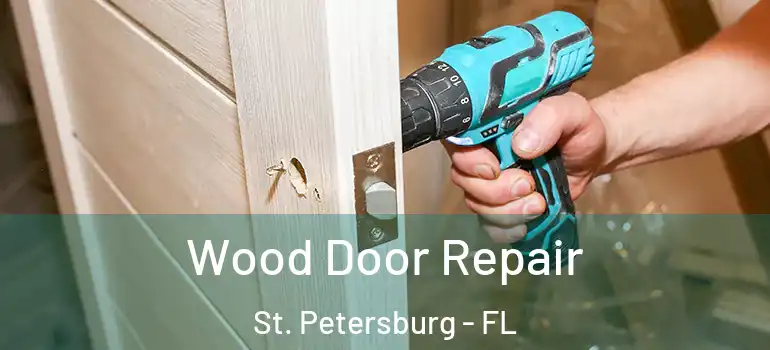  Wood Door Repair St. Petersburg - FL